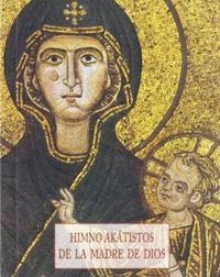 HIMNO AK�TISTOS DE LA MADRE DE DIOS