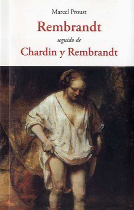 REMBRANDT SEGUIDO DE CHARDIN Y REMBRANDT