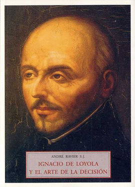 IGNACIO DE LOYOLA Y EL ARTE DE LA DECISION MA-26