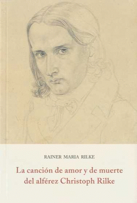 LA CANCIN DE AMOR Y DE MUERTE DEL ALFREZ CHRISTOPH RILKE