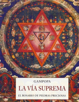 LA V�A SUPREMA. EL ROSARIO DE PIEDRAS PRECIOSAS