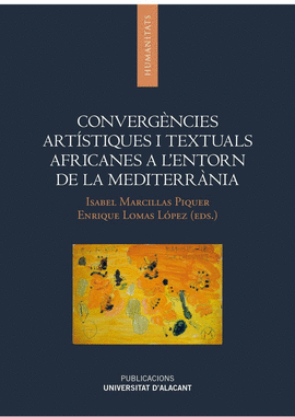CONVERG�NCIES ART�STIQUES I TEXTUALS AFRICANES A L'ENTORN DE LA MEDITERR�NIA