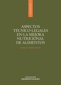 ASPECTOS TECNICO-LEGALES EN LA MEJORA NUTRICIONAL DE ALIMENTOS