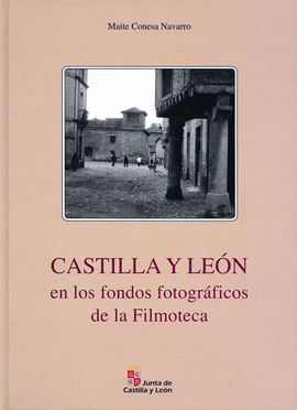 CASTILLA Y LEN EN LOS FONDOS FOTOGRFICOS DE LA FILMOTECA