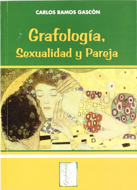 GRAFOLOG�A, SEXUALIDAD Y PAREJA