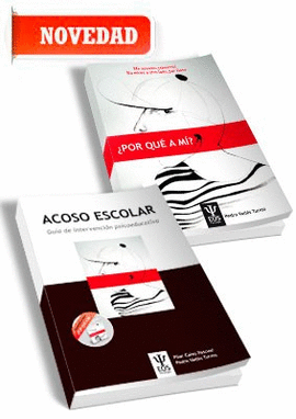 ACOSO ESCOLAR. GU�A DE INTERVENCI�N PSICOEDUCATIVA EN ACOSO ESCOLAR Y CUENTO POR