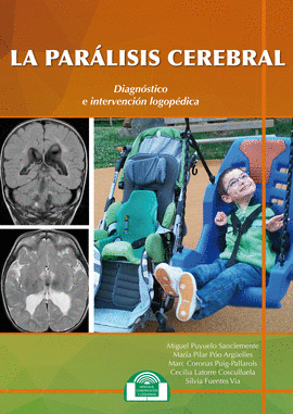 LA PARLISIS CEREBRAL. DIAGNSTICO E INTERVENCIN LOGOPDICA