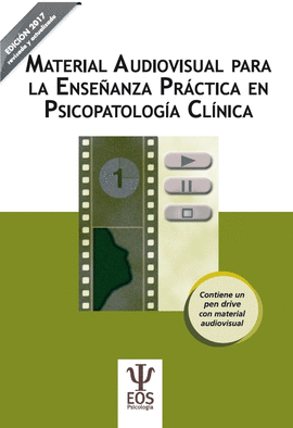 MATERIAL AUDIOVISUAL PARA LA ENSE�ANZA PR�CTICA EN PSICOPATOLOG�A CL�NICA