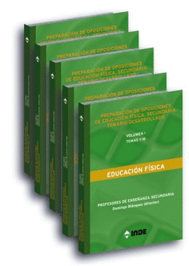 PREPARACIN DE OPOSICIONES DE EDUCACIN FSICA. SECUNDARIA. TEMARIO DESARROLLADO