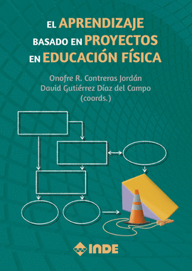 EL APRENDIZAJE BASADO EN PROYECTOS EN EDUCACI�N F�SICA