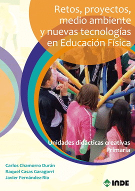 RETOS, PROYECTOS, MEDIO AMBIENTE Y NUEVAS TECNOLOGAS EN EDUCACIN FSICA