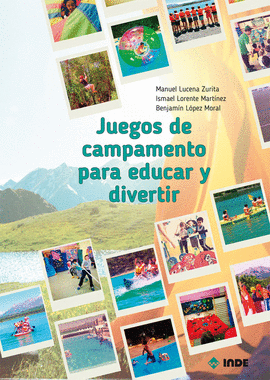 JUEGOS DE CAMPAMENTO PARA EDUCAR Y DIVERTIR