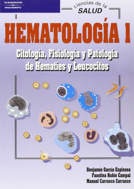 HEMATOLOGA 1. CITOLOGA, FISIOLOGA Y PATOLOGA DE HEMATES Y LEUCOCITOS