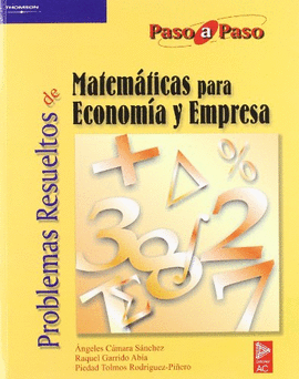 PROBLEMAS RESUELTOS DE MATEM�TICAS PARA ECONOM�A Y EMPRESA