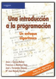 UNA INTRODUCCI�N A LA PROGRAMACI�N. UN ENFOQUE ALGOR�TMICO