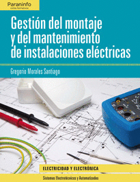 GESTI�N DEL MONTAJE Y MANTENIMIENTO DE INSTALACIONES EL�CTRICAS