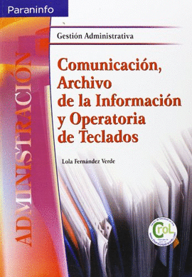 COMUNICACI�N, ARCHIVO DE LA INFORMACI�N Y OPERATORIA DE TECLADOS