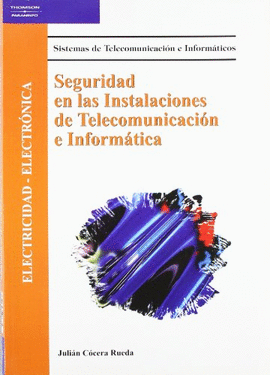 SEGURIDAD EN LAS INSTALACIONES DE TELECOMUNICACI�N E INFORM�TICA