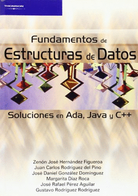 FUNDAMENTOS DE ESTRUCTURAS DE DATOS. SOLUCIONES EN ADA, JAVA Y C++