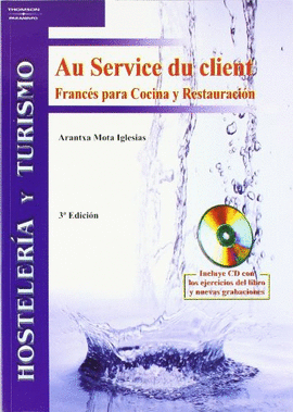 AU SERVICE DU CLIENT. FRANC�S PARA COCINA Y RESTAURACI�N