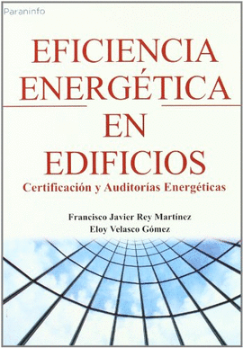 EFICIENCIA ENERG�TICA EN EDIFICIOS. CERTIFICACI�N Y AUDITOR�AS ENERG�TICAS