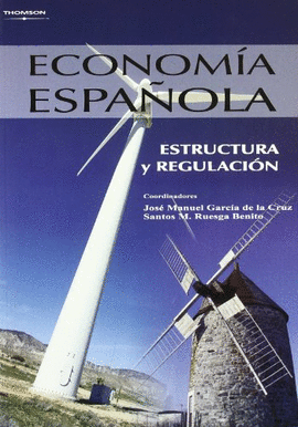 ECONOMA ESPAOLA. ESTRUCTURA Y REGULACIN