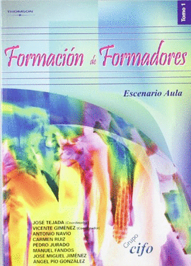 FORMACIN DE FORMADORES. TOMO 1. ESCENARIO AULA