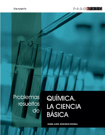 PROBLEMAS RESUELTOS DE QUMICA. LA CIENCIA BSICA