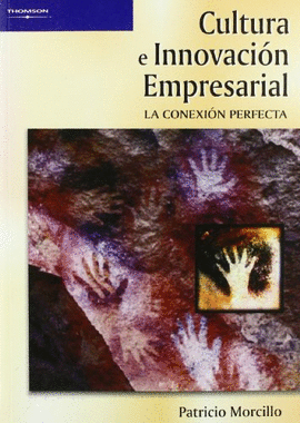 CULTURA E INNOVACI�N EMPRESARIAL. LA CONEXI�N PERFECTA