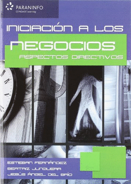 INICIACI�N A LOS NEGOCIOS. ASPECTOS DIRECTIVOS