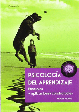 PSICOLOG�A DEL APRENDIZAJE. PRINCIPIOS Y APLICACIONES CONDUCTUALES