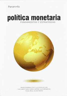 POLTICA MONETARIA. FUNDAMENTOS Y ESTRATEGIAS
