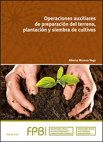 OPERACIONES AUXILIARES DE PREPARACIN DEL TERRENO, PLANTACIN Y SIEMBRA DE CULTIVOS