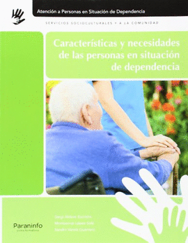 CARACTER�STICAS Y NECESIDADES DE LAS PERSONAS EN SITUACI�N DE DEPENDENCIA
