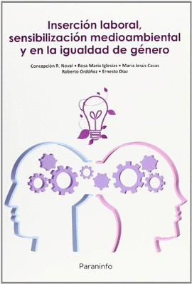 INSERCIN LABORAL, SENSIBILIZACIN MEDIOAMBIENTAL Y EN LA IGUALDAD DE GNERO