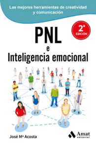PNL (PROGRAMACION NEUROLINGISTICA) E INTELIGENCIA EMOCIONAL