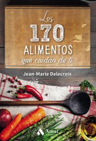 170 ALIMENTOS QUE CUIDAN DE TI