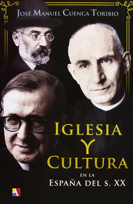 IGLESIA Y CULTURA EN LA ESPA�A DEL S. XX