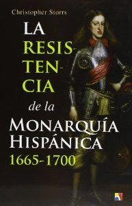 LA RESISTENCIA DE LA MONARQUA HISPNICA, 1665-1700