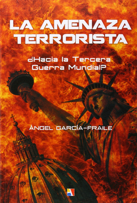 LA AMENAZA TERRORISTA