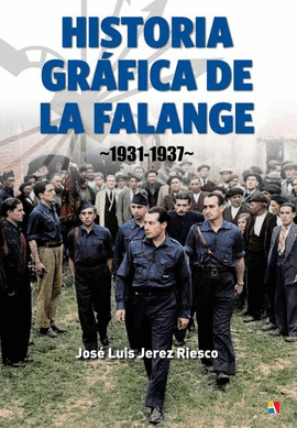 HISTORIA GRAFICA DE LA FALANGE