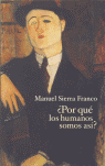 �POR QU� LOS HUMANOS SOMOS AS�?