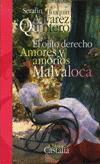 EL OJITO DERECHO. AMORES Y AMOR�OS. MALVALOCA