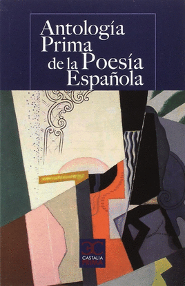 ANTOLOGIA PRIMA DE LA POESIA ESPAOLA