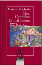 ALMA. CAPRICHOS. EL MAL POETA