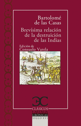 BREV�SIMA  RELACI�N DE LA DESTRUICI�N DE LAS INDIAS