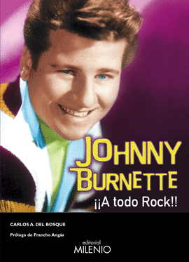 JOHNNY BURNETTE �A TODO ROCK!