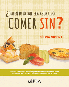 �QUI�N DIJO QUE ERA ABURRIDO COMER SIN?
