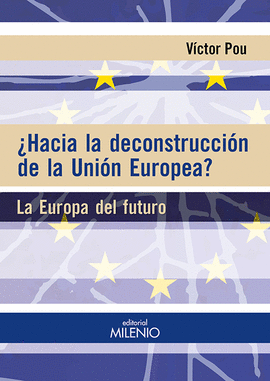 HACIA LA DECONSTRUCCIN DE LA UNIN EUROPEA?