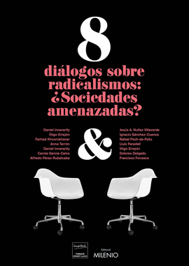 8 DILOGOS SOBRE RADICALISMOS: SOCIEDADES AMENAZADAS?